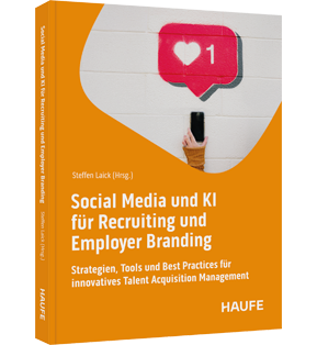 Alle Details: Social Media und KI für Recruiting und Employer Branding Social Media und KI für Recruiting und Employer Branding - Strategien, Tools und Best Practices für innovatives Talent Acquisition Management