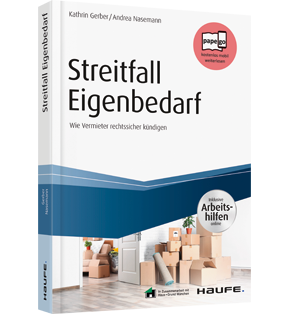 Streitfall Eigenbedarf - inklusive Arbeitshilfen online - Wie Vermieter rechtssicher kündigen