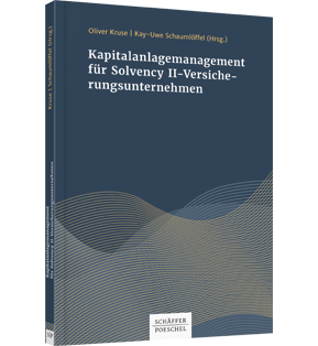 Alle Details: Kapitalanlagenmanagement für Solvency-II-Versicherungsunternehmen Kapitalanlagenmanagement für Solvency-II-Versicherungsunternehmen