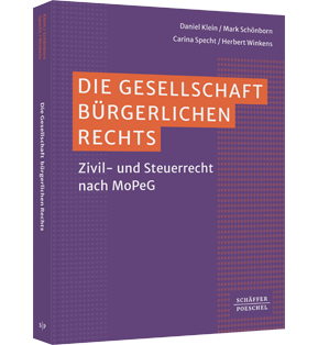 Alle Details: Die Gesellschaft bürgerlichen Rechts Die Gesellschaft bürgerlichen Rechts - Zivil- und Steuerrecht im Lichte des MoPeG