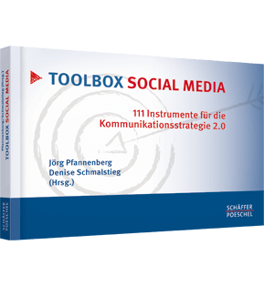 Alle Details: Toolbox Social Media Toolbox Social Media - 111 Instrumente für die Kommunikationsstrategie