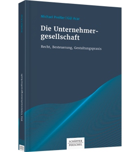 Alle Details: Die Unternehmergesellschaft Die Unternehmergesellschaft - Recht, Besteuerung, Gestaltungspraxis