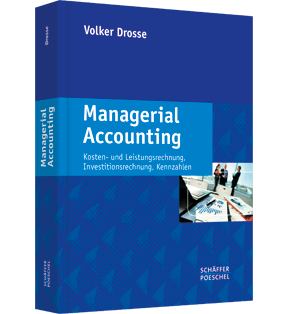 Alle Details: Managerial Accounting Managerial Accounting - Kosten- und Leistungsrechnung, Investitionsrechnung, Kennzahlen