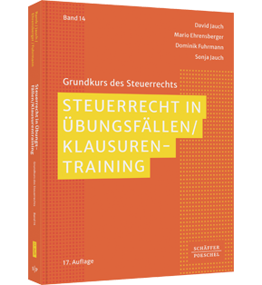 Alle Details: Steuerrecht in Übungsfällen / Klausurentraining Steuerrecht in Übungsfällen / Klausurentraining