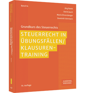 Alle Details: Steuerrecht in Übungsfällen / Klausurentraining Steuerrecht in Übungsfällen / Klausurentraining
