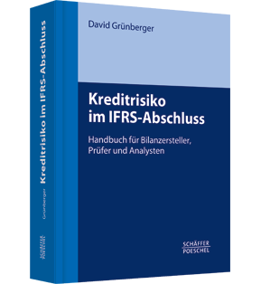 Alle Details: Kreditrisiko im IFRS-Abschluss Kreditrisiko im IFRS-Abschluss - Handbuch für Bilanzersteller, Prüfer und Analysten