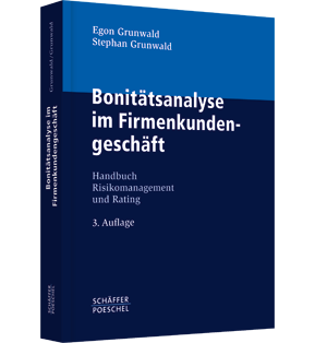 Alle Details: Bonitätsanalyse im Firmenkundengeschäft Bonitätsanalyse im Firmenkundengeschäft - Handbuch Risikomanagement und Rating