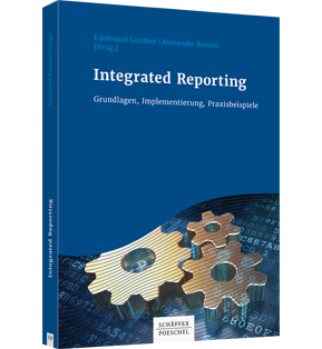 Alle Details: Integrated Reporting Integrated Reporting - Grundlagen, Implementierung, Praxisbeispiele