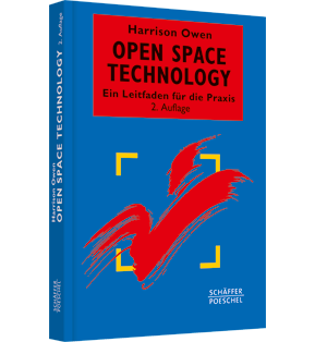 Alle Details: Open Space Technology Open Space Technology - Ein Leitfaden für die Praxis