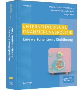 Alle Details: Unternehmerische Finanzierungspolitik Unternehmerische Finanzierungspolitik - Eine wertorientierte Einführung