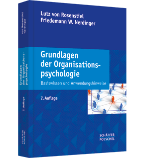 Alle Details: Grundlagen der Organisationspsychologie Grundlagen der Organisationspsychologie - Basiswissen und Anwendungshinweise