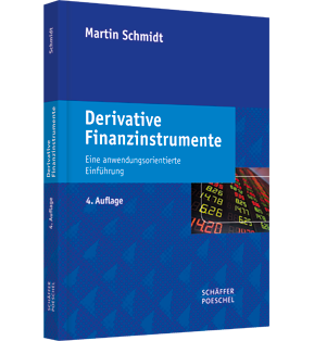 Alle Details: Derivative Finanzinstrumente Derivative Finanzinstrumente - Eine anwendungsorientierte Einführung