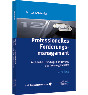 Alle Details: Professionelles Forderungsmanagement Professionelles Forderungsmanagement - Rechtliche Grundlagen und Praxis des Inkassogeschäfts