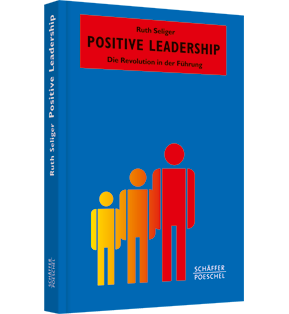 Alle Details: Positive Leadership Positive Leadership - Die Revolution in der Führung