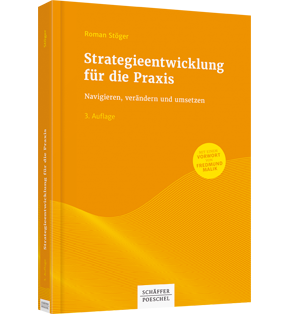 Alle Details: Strategieentwicklung für die Praxis Strategieentwicklung für die Praxis - Navigieren, verändern und umsetzen