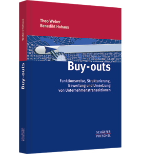 Alle Details: Buy-outs Buy-outs - Funktionsweise, Strukturierung, Bewertung und Umsetzung von Unternehmenstransaktionen