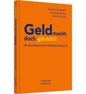 Alle Details: Geld macht doch glücklich Geld macht doch glücklich - Wo die ökonomische Glücksforschung irrt