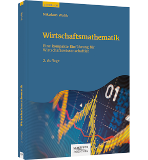 Alle Details: Wirtschaftsmathematik Wirtschaftsmathematik - Eine kompakte Einführung für Wirtschaftswissenschaftler