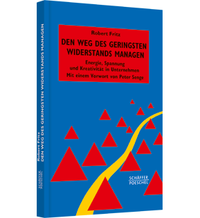 Alle Details: Den Weg des geringsten Widerstands managen Den Weg des geringsten Widerstands managen - Energie, Spannung und Kreativität in Unternehmen