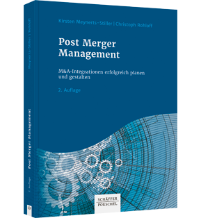 Alle Details: Post Merger Management Post Merger Management - M&A-Integrationen erfolgreich planen und gestalten