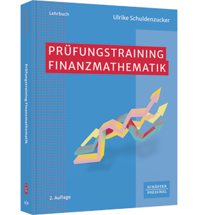 Alle Details: Prüfungstraining Finanzmathematik Prüfungstraining Finanzmathematik - Klausur- und Prüfungsvorbereitung Wirtschaftsmathematik