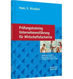 Alle Details: Prüfungstraining Unternehmensführung für Wirtschaftsfachwirte Prüfungstraining Unternehmensführung für Wirtschaftsfachwirte - Aufgaben verstehen, Denkfehler vermeiden, richtige Antworten finden