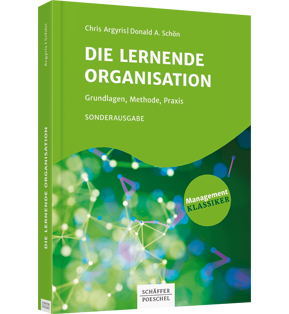 Alle Details: Die lernende Organisation Die lernende Organisation - Grundlagen, Methode, Praxis