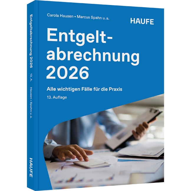 Alle wichtigen Fälle für die Praxis Entgeltabrechnung 2026 - Alle wichtigen Fälle für die Praxis