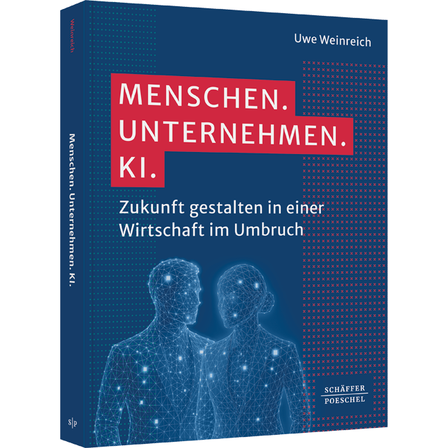 Zukunft gestalten in einer Wirtschaft im Umbruch Menschen. Unternehmen. KI. - Zukunft gestalten in einer Wirtschaft im Umbruch