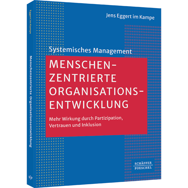 Mehr Wirkung durch Partizipation, Vertrauen und Inklusion Menschenzentrierte Organisationsentwicklung - Mehr Wirkung durch Partizipation, Vertrauen und Inklusion