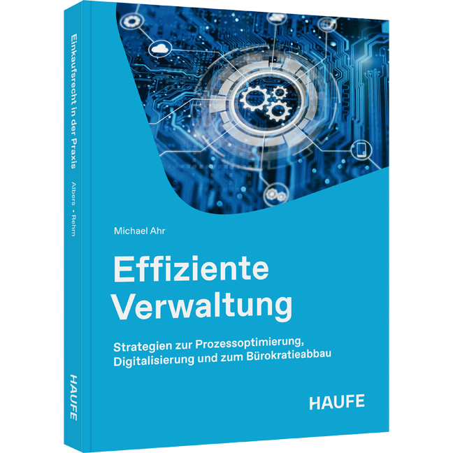 Strategien zur Prozessoptimierung, Digitalisierung und zum Bürokratieabbau Effiziente Verwaltung - Strategien zur Prozessoptimierung, Digitalisierung und zum Bürokratieabbau