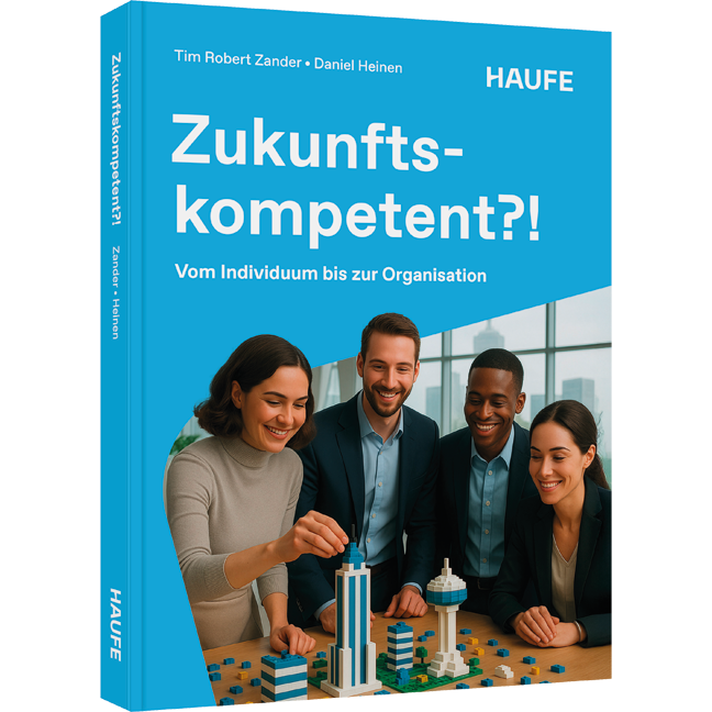 Vom Individuum bis zur Organisation Zukunftskompetent?! - Vom Individuum bis zur Organisation