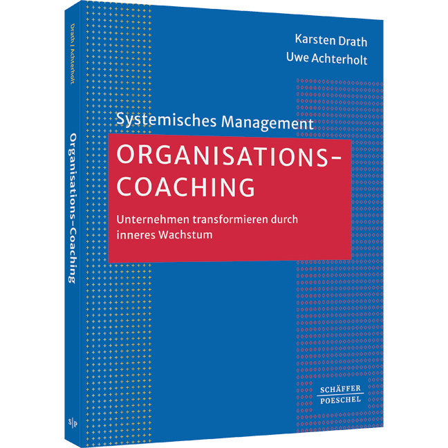 Unternehmen transformieren durch inneres Wachstum Organisations-Coaching - Unternehmen transformieren durch inneres Wachstum