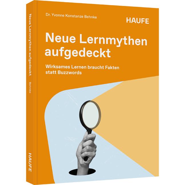 Wirksames Lernen braucht Fakten statt Buzzwords Neue Lernmythen aufgedeckt - Wirksames Lernen braucht Fakten statt Buzzwords
