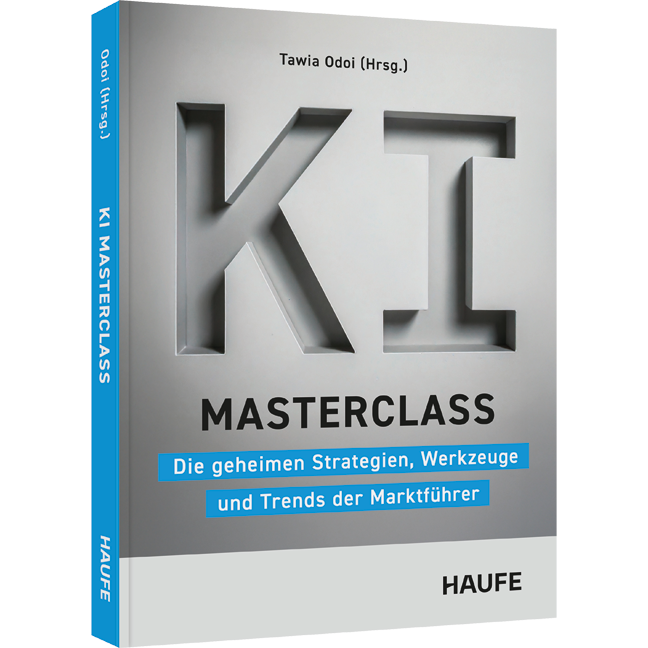 Die geheimen Strategien, Werkzeuge und Trends der Marktführer KI-Masterclass - Die geheimen Strategien, Werkzeuge und Trends der Marktführer