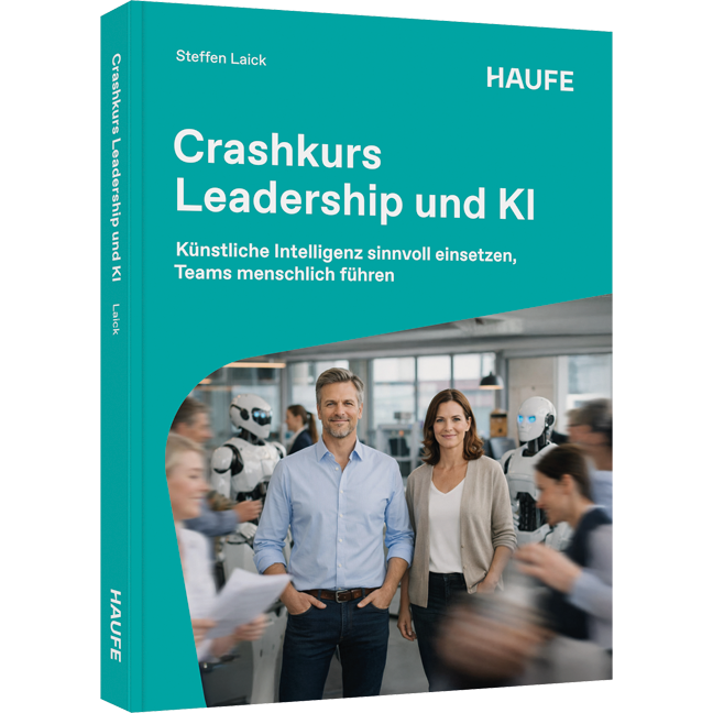Künstliche Intelligenz sinnvoll einsetzen, Teams menschlich führen Crashkurs Leadership und KI - Künstliche Intelligenz sinnvoll einsetzen, Teams menschlich führen