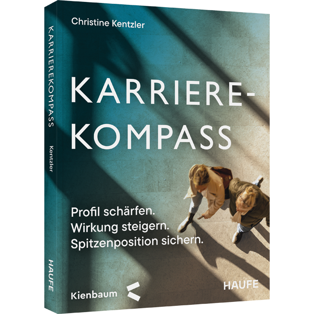 Profil schärfen. Wirkung steigern. Spitzenposition sichern. Karrierekompass - Profil schärfen. Wirkung steigern. Spitzenposition sichern.