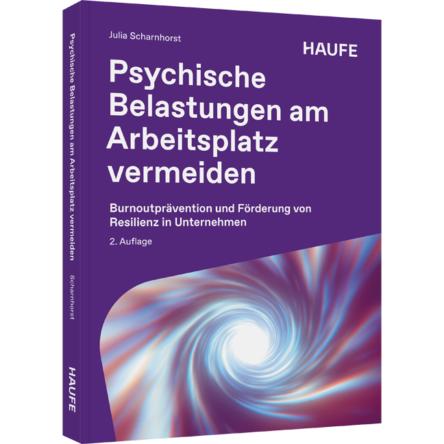 Burnoutprävention und Förderung von Resilienz in Unternehmen Psychische Belastungen am Arbeitsplatz vermeiden - Burnoutprävention und Förderung von Resilienz in Unternehmen