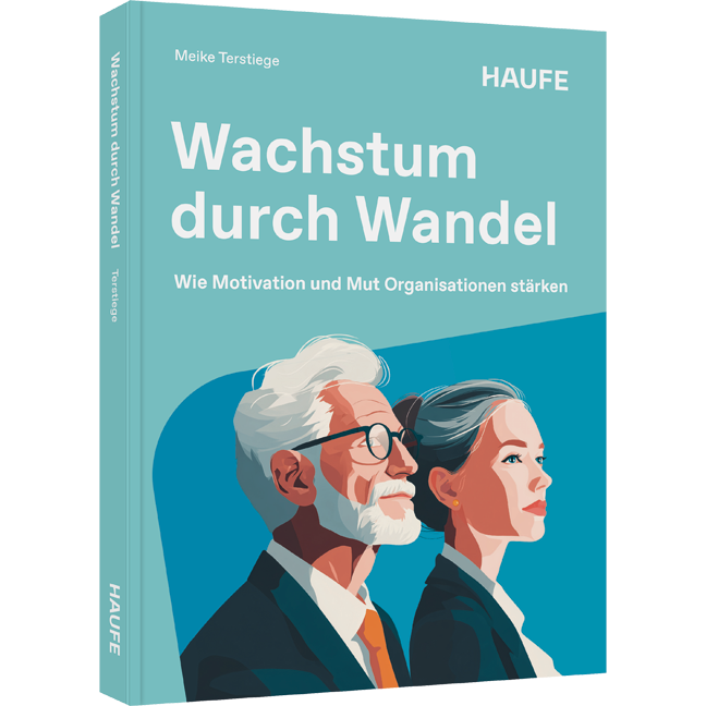 Wie Motivation und Mut Organisationen stärken Wachstum durch Wandel - Wie Motivation und Mut Organisationen stärken
