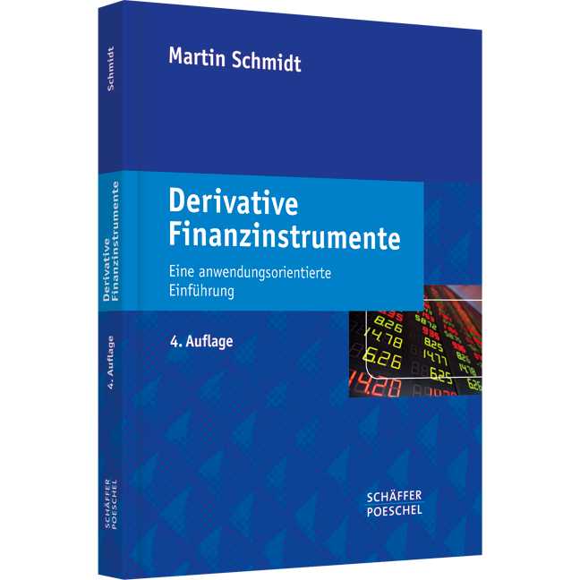 Eine anwendungsorientierte Einführung Derivative Finanzinstrumente - Eine anwendungsorientierte Einführung