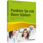 Punkten Sie mit Ihren Stärken - inkl. Arbeitshilfen online - Erfolgreiches Selbstmarketing im Job