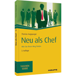 Neu als Chef - Wie Sie Ihren Weg finden