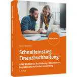 Schnelleinstieg Finanzbuchhaltung - Alles Wichtige zu Buchführung, Umsatzsteuer, Betriebswirtschaftlicher Auswertung