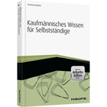 Kaufmännisches Wissen für Selbstständige - inkl. Arbeitshilfen online