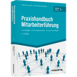 Praxishandbuch Mitarbeiterführung - Grundlagen  Führungstechniken  Gesprächsleitfäden