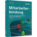 Mitarbeiterbindung - Retention Management, Performance Improvement, Arbeitgeberattraktivität