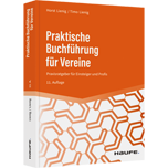 Praktische Buchführung für Vereine - Praxisratgeber für Einsteiger und Profis