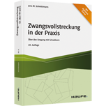 Zwangsvollstreckung in der Praxis - Über den Umgang mit Schuldnern