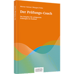 Der Prüfungs-Coach - Der Ratgeber für erfolgreiche Prüfungen im Studium