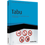 Tabu - Versteckte Regeln und ungeschriebene Gesetze in Organisationen